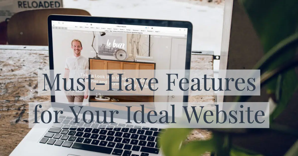 must have features for ideal website